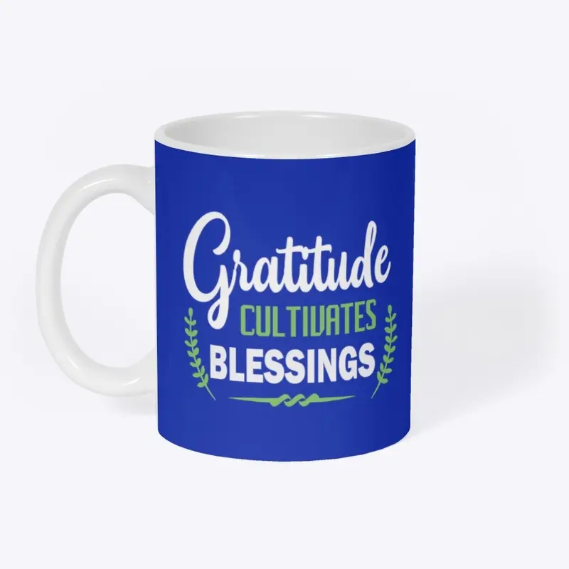 Gratitude Cultivates Blessings