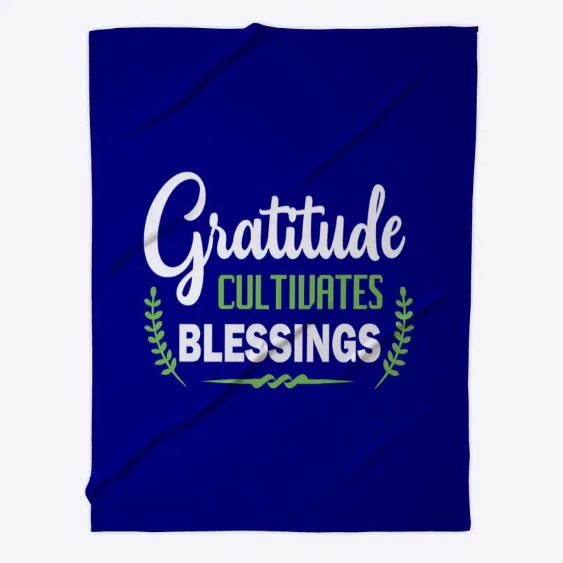 Gratitude Cultivates Blessings